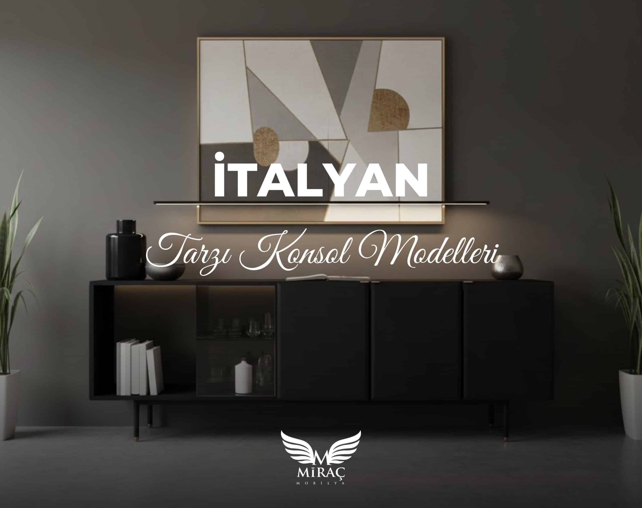 italyan-tarzı-konsol-modelleri